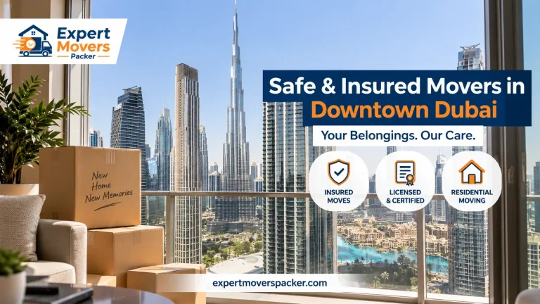 Downtown Dubai Moving, Safe & Insured